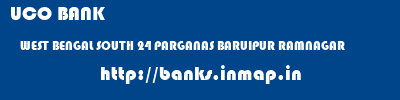 UCO BANK  WEST BENGAL SOUTH 24 PARGANAS BARUIPUR RAMNAGAR  banks information 